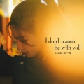 袁一琦 - I Don't Wanna Be With You