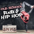 Old School RnB & Hip Hop (Explicit)