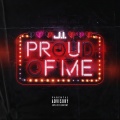 Proud Of Me (Explicit)