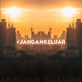 #jangankeluar