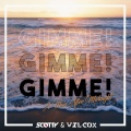 Scotty、Wilcox - Gimme! Gimme! Gimme!