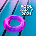 Pool Party 2021 (Explicit)