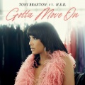 H.E.R.、Toni Braxton - Gotta Move On