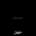 Dis-moi (Studio)