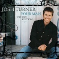 Josh Turner - Your Man
