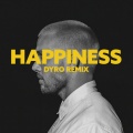 happiness (Dyro Remix|Explicit)