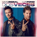 David Bisbal、Luis Fonsi - Dos Veces