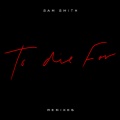 Sam Smith - To Die For