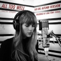 All Too Well (Explicit|Sad Girl Autumn Version|Recorded at Long Pond Studios)