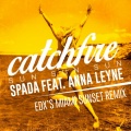 Catchfire (Sun Sun Sun)(feat. Anna Leyne)(EDX Radio Edit)