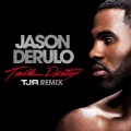 Talk Dirty (feat. 2 Chainz)(TJR Remix)