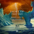 Wooli、Scott Stapp、Trivecta - Light Up The Sky (feat. Scott Stapp)