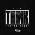 Tank - I Don't Think You're Ready
