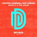 Hardwell、Ambush、Chuckie - Move It 2 the Drum (Tech Mix)
