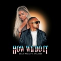 Sean Paul、Pia Mia - How We Do It