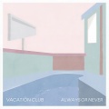Vacation Club - Always or Never