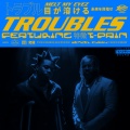 Troubles (Explicit)