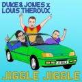 Duke & Jones、Louis Theroux - Jiggle Jiggle