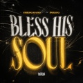 Bless His Soul (Explicit)