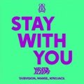 Stay With You