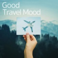 Good Travel Mood (Explicit)