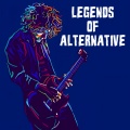 Legends of Alternative (Explicit)