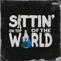 Sittin' On Top Of The World (Explicit)