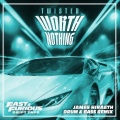 TWISTED – Worth Nothing (Drum & Bass Remix / Fast & Furious: Drift Tape/Phonk Vol 1|feat. Oliver Tree|Explicit)