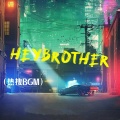 hey brother (BGM)