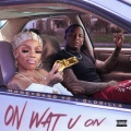 Moneybagg Yo、GloRilla - On Wat U On