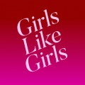 Girls Like Girls (Explicit)