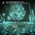 Sugar Jesus、Chris Burke、Felix Samuel、MKJ - Broken Up