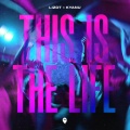 LIZOT、KYANU - This Is The Life