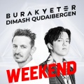 Burak Yeter、迪玛希Dimash - Weekend