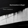Rachmaninov & Reger: Piano Variations