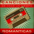 Canciones De Hace Un Tiempo - Románticas