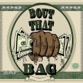 'Bout That Bag