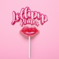 Lollipop (Remix|Explicit)