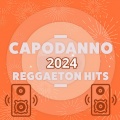 Capodanno 2024 Reggaeton Hits (Explicit)