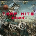 Trap Hits 2020 (Explicit)
