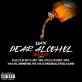 Dear Alcohol (Mega Remix|Explicit)