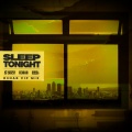 SLEEP TONIGHT (THIS IS THE LIFE)(R3HAB VIP Mix|Explicit)