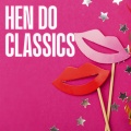 Hen Do Classics (Explicit)