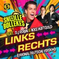 Snollebollekes、DJ Robin、Ikke Hüftgold - Links Rechts