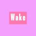 Wake