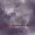Way Down We Go(0.8倍Remix热播版)