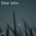 Dear John (你的爱会将我灌醉我没有所谓)