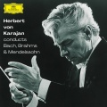 Karajan conducts Bach, Brahms & Mendelssohn