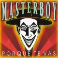 Masterboy - Porque Te Vas