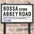 Bossa Down Abbey Road